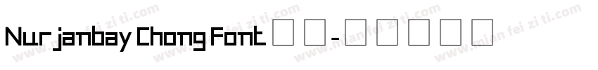 Nurjanbay Chong Font字体字体转换